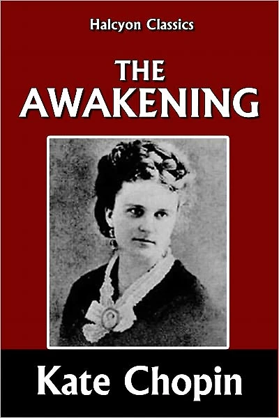 The Awakening by Kate Chopin [Unabridged Edition]