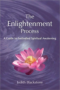 Enlightenment Process: A Guide to Embodied Spiritual Awakening (Revised and Expanded)