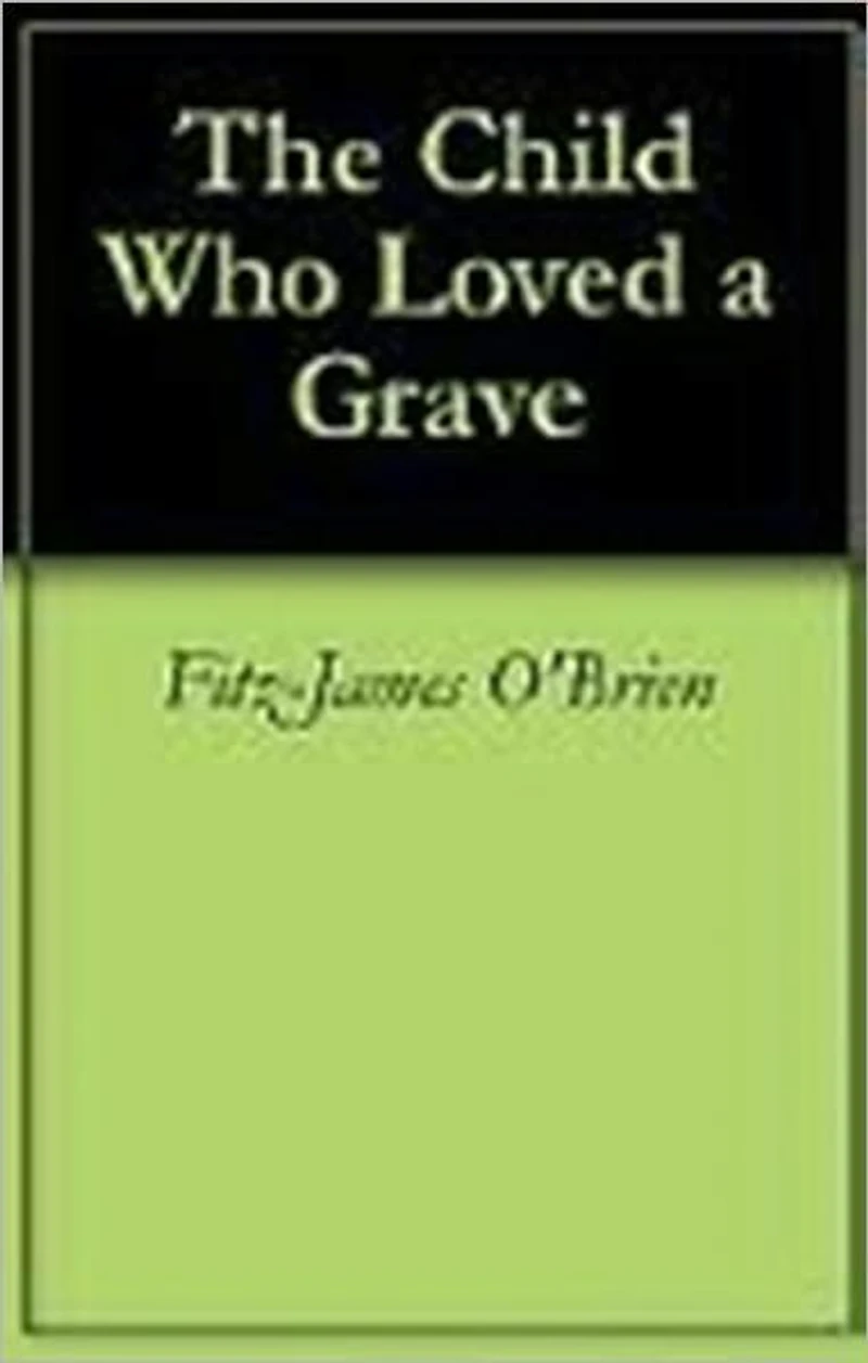 The Child Who Loved a Grave