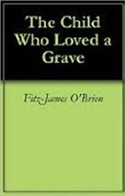 The Child Who Loved a Grave
