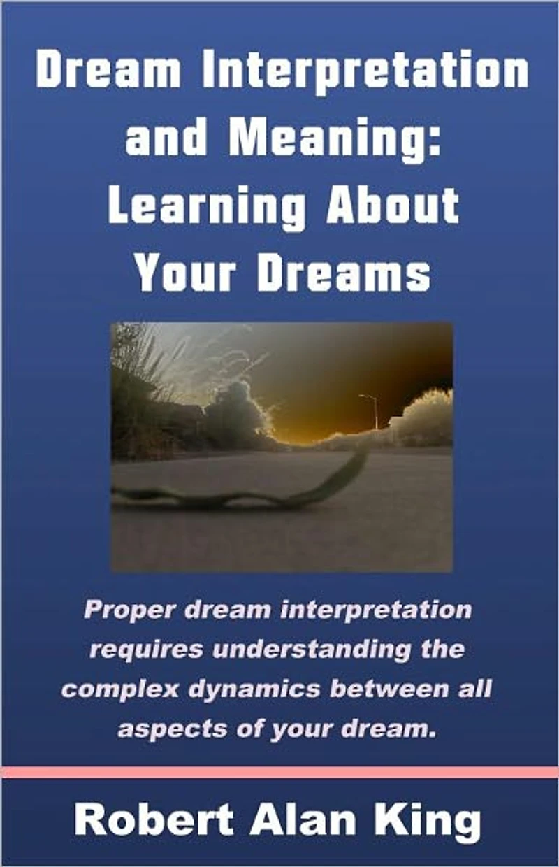 Dream Interpretation and Meaning: Learning About Your Dreams