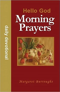Morning Prayers, hello God