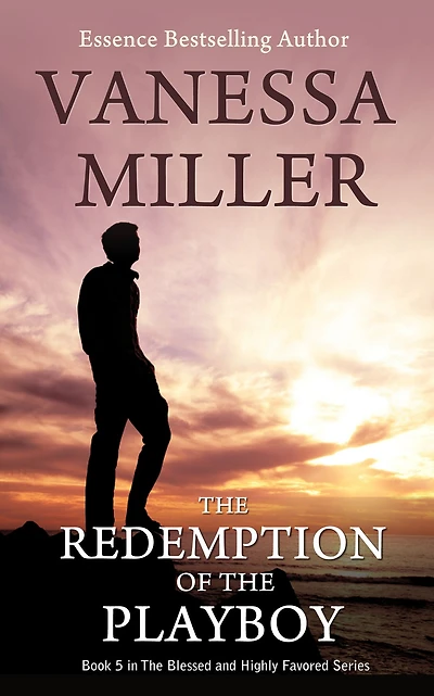 The Playboy's Redemption (Blessed and Highly Favored Series #5)