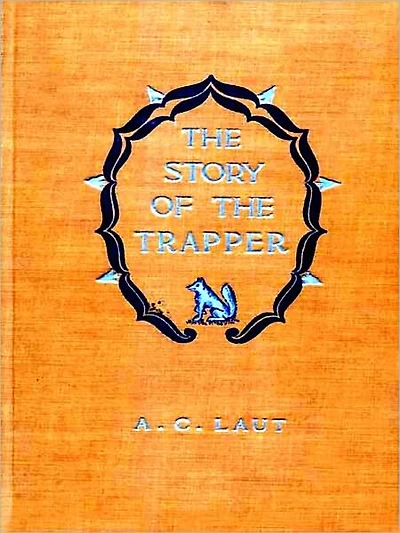 The Story of the Trapper [Illustrated]