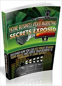 Home Business Video Marketing Secrets Exposed - Discover How You Can Use Videos To Build (Recommended)