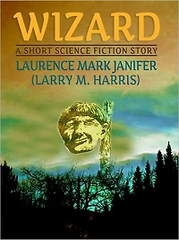 Wizard: A Short Science Fiction Story