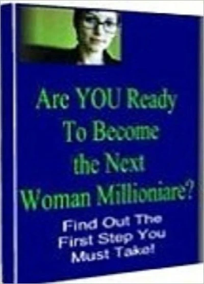 eBook aBout Money Guide - You Can Be The Next Woman Millionair - To Turn Yourself Into A Woman Millionaire..