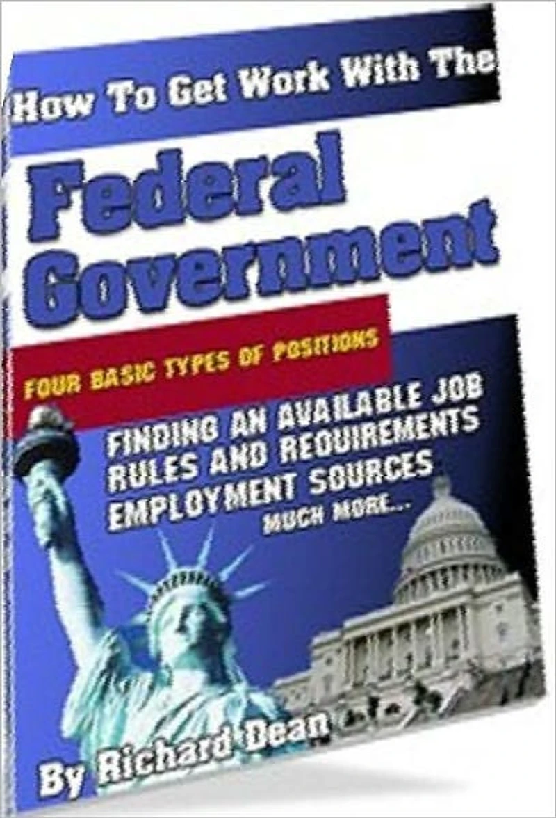 Federal Government Study Guide eBook - How To Get Work With Federal Government - There is no larger employer in the world than the United States Government...