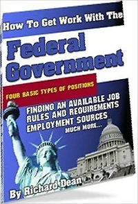 Federal Government Study Guide eBook - How To Get Work With Federal Government - There is no larger employer in the world than the United States Government...