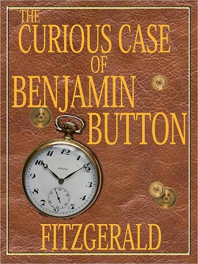 The Curious Case of Benjamin Button by Francis Scott Fitzgerald