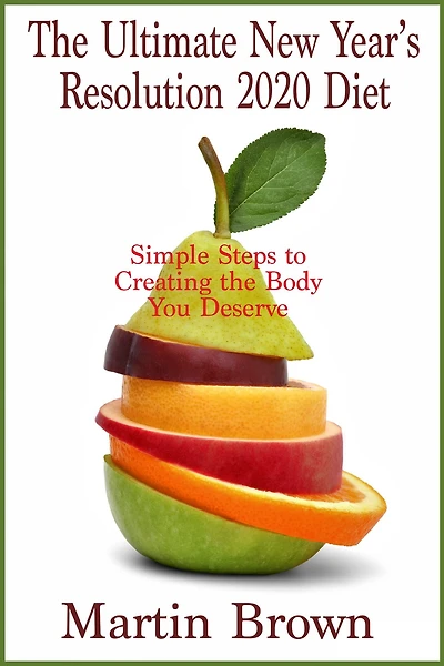 The Ultimate New Year's Resolution 2020 Diet