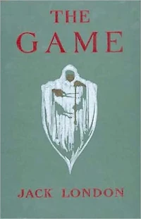The Game by Jack London (Full Version)