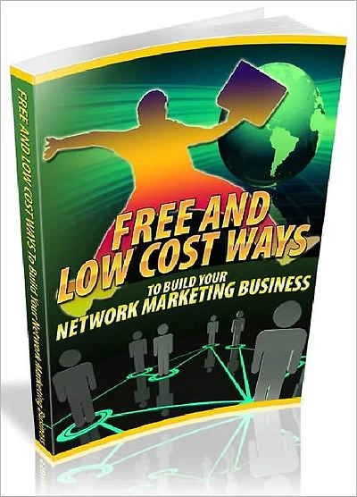 Free And Low Cost Ways To Build Your Network Marketing Business - Discover 6 Ways To Generate Targeted Network (Just Listed)