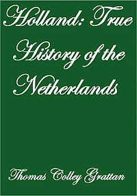 Holland: The History Of Netherlands