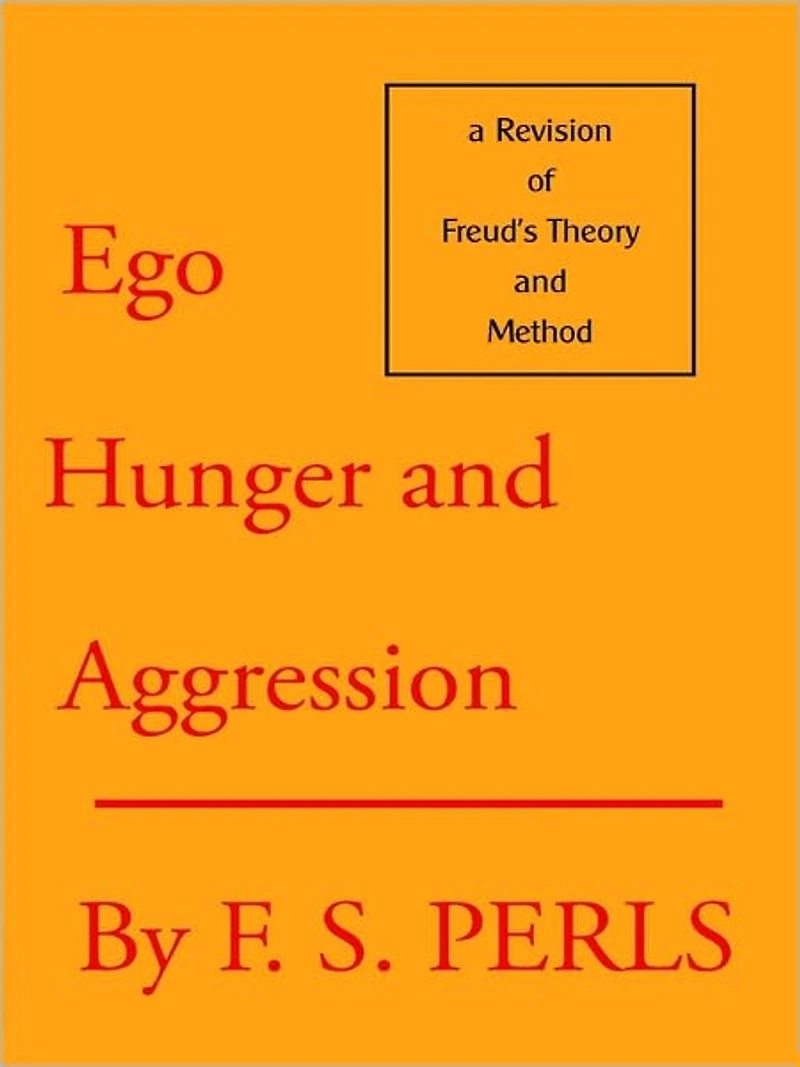 Ego, Hunger, and Aggression: A Revision of Freud's Theory Method