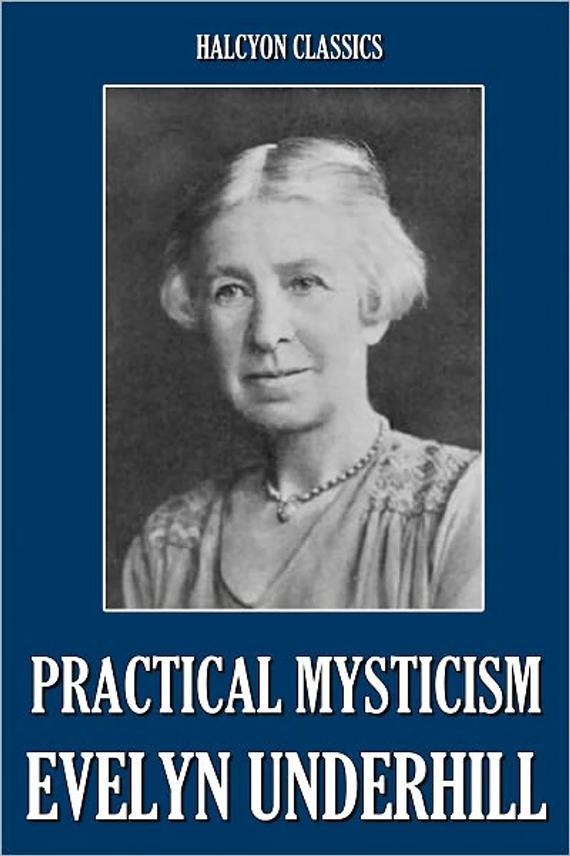 Practical Mysticism by Evelyn Underhill