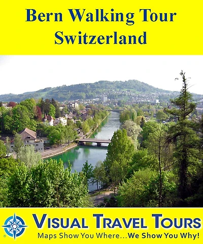 BERN WALKING TOUR, SWITZERLAND - A Self-guided Pictorial Walking Tour
