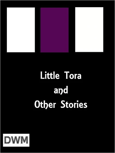 LITTLE TORA: THE SWEDISH SCHOOLMISTRESS. And Other Stories.