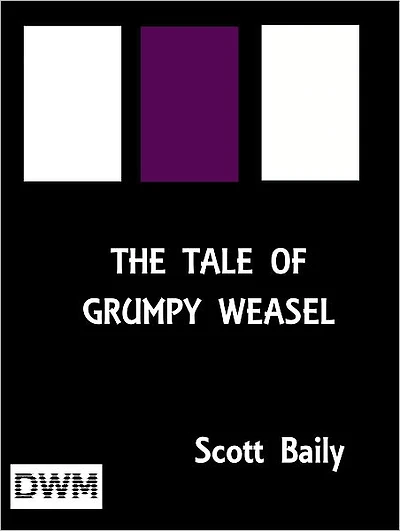 The Tale of Grumpy Weasel