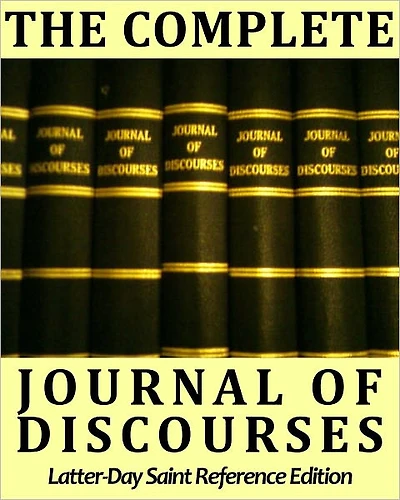 The Complete Journal of Discourses