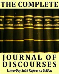 The Complete Journal of Discourses
