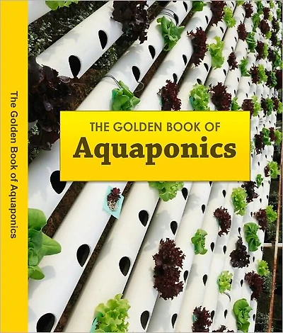 Aquaponic Food Product: Raising fish and plants for food and profit