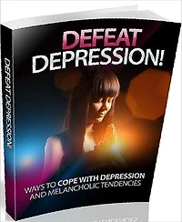 eBook about Defeating Depression - A guide to better success!