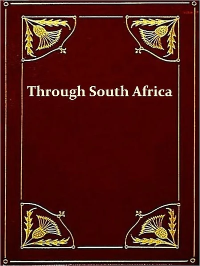 Through South Africa [Illustrated]