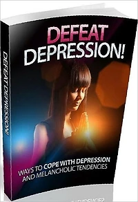 Defeat Depression Study Guide - improve your overall life