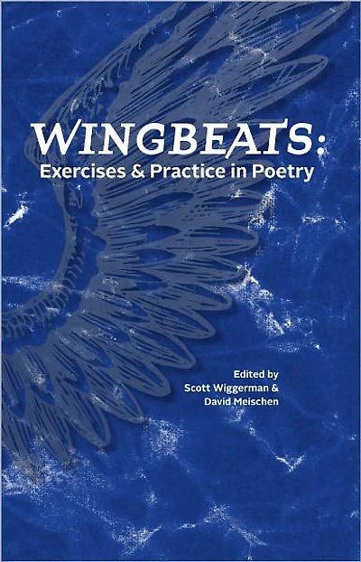 Wingbeats: Exercises and Practice in Poetry