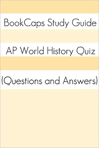 AP World History Quiz (Questions and Answers)