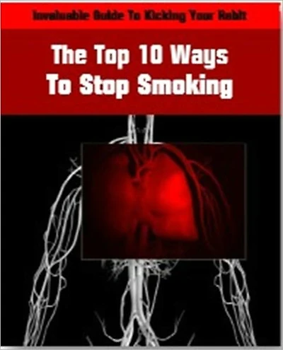 The Top 10 Ways To Quit Smoking AAA -NEVER SMOKE AGAIN