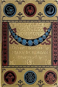The Necklace of Princess Fiorimonde by Mary de Crane [Illustrated]
