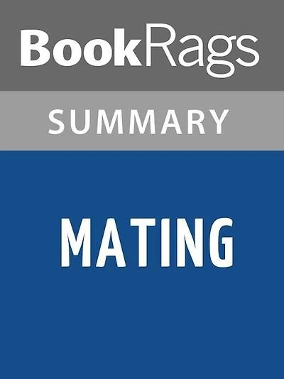 Mating by Norman Rush l Summary & Study Guide