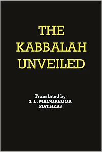 THE KABBALAH UNVEILED