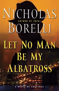Let No Man Be My Albatross