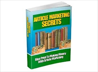 Article Marketing Secrets - Blueprint To Making Money With Article Marketing