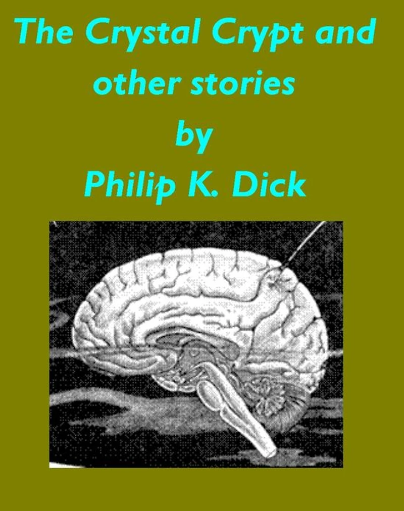 The Greatest Works of Philip K. Dick