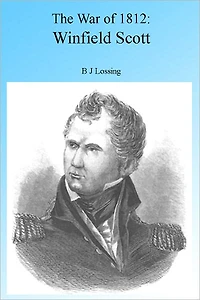 War of 1812: Winfield Scott