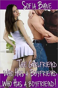 The Girlfriend Who Has a Boyfriend...Who Has a Boyfriend! (MMF Menage)