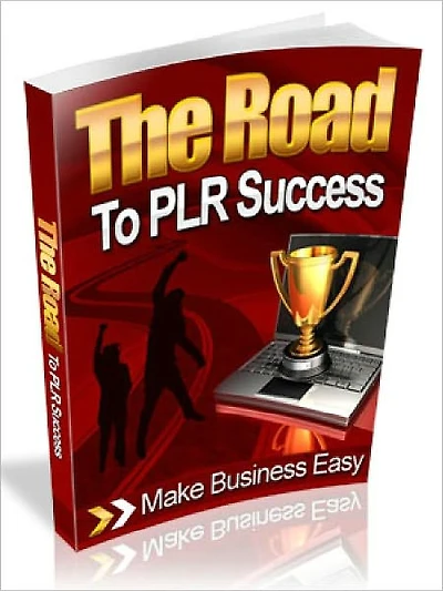 The Road To PLR Success - Make Business Easy