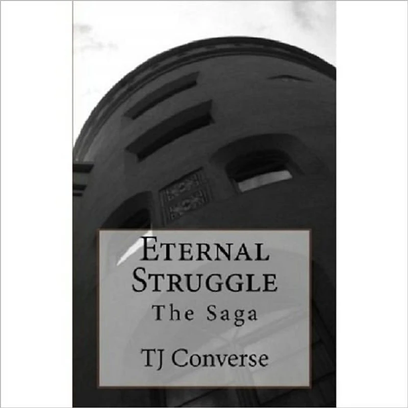 Eternal Struggle The Saga