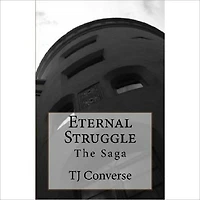 Eternal Struggle The Saga