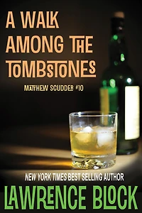 A Walk Among the Tombstones (Matthew Scudder Series #10)