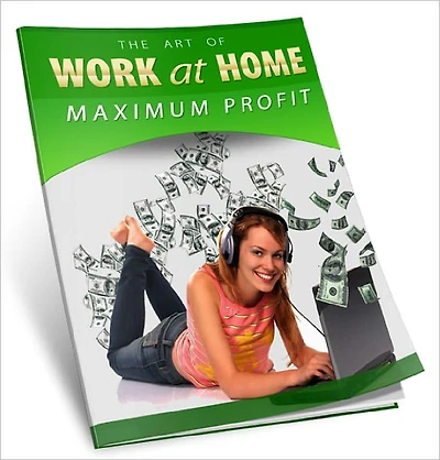 Work At Home For Maximum Profits