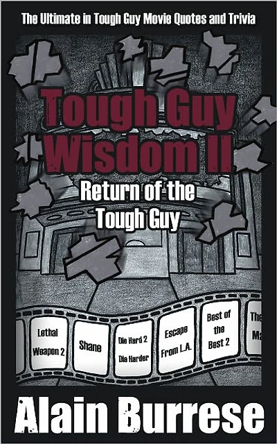 Tough Guy Wisdom II: Return of the