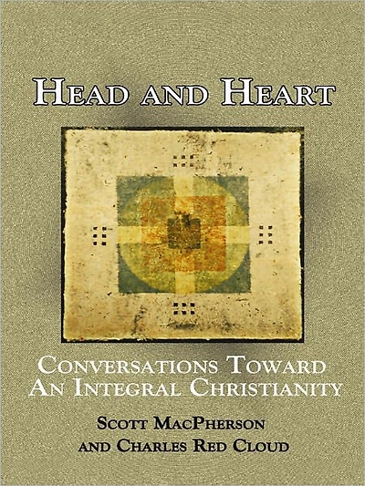 Head and Heart: Conversations Toward an Integral Christianity