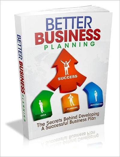 Better Business Planning Send Your Business Into The Stratosphere By Learning All The Secrets Behind Great Planning