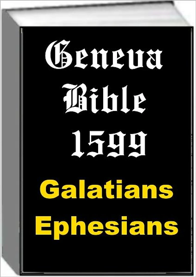 Geneva Bible 1599 Galatians Ephesians