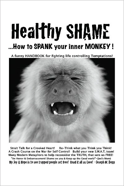 Healthy Shame! ...How to Spank Your Inner Monkey